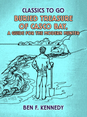 cover image of Buried Treasure of Casco Bay, a Guide for the Modern Hunter